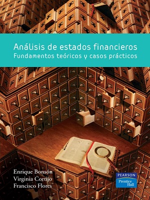Analisis de estados financieros (Fundamentos teoricos y casos practicos) - Bonson_Cortijo_Flores